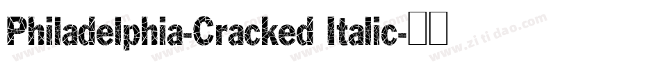 Philadelphia-Cracked Italic字体转换
